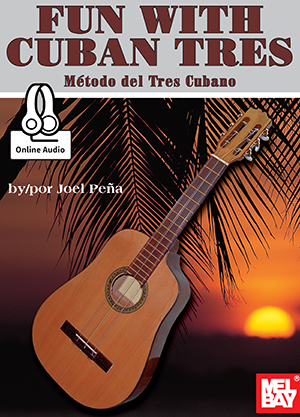Fun With Cuban Tres<br>Metodo del Tres Cubano
